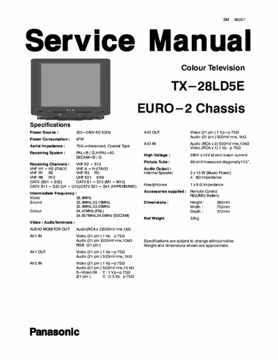 Panasonic TX-28LD5E PANASONIC TX-28LD5E
Chassis: EURO-2
Colour television